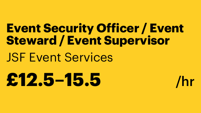 Event Security Officer / Event Steward / Event Supervisor