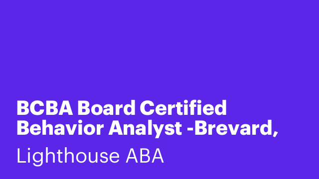 BCBA Board Certified Behavior Analyst -Brevard, NC