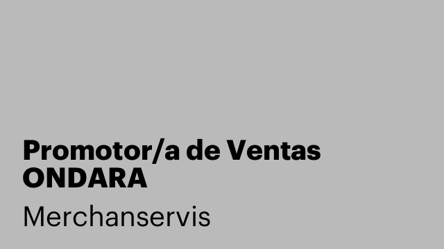 Promotor/a de Ventas ONDARA