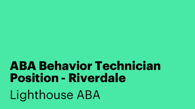 ABA Behavior Technician Position - Riverdale