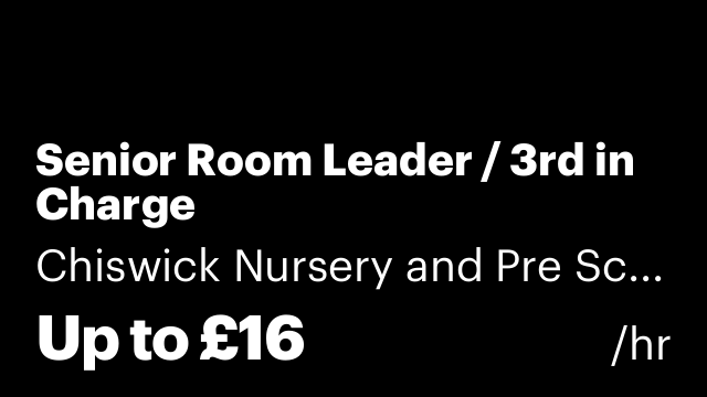 Senior Room Leader / 3rd in Charge