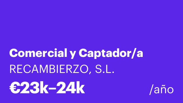 Comercial y Captador/a