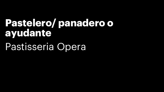 Pastelero/ panadero o ayudante