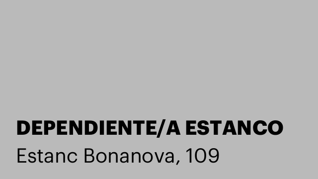 DEPENDIENTE/A ESTANCO