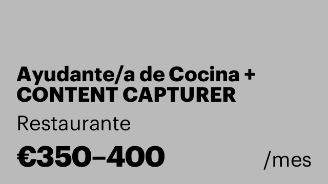 Ayudante/a de Cocina + CONTENT CAPTURER