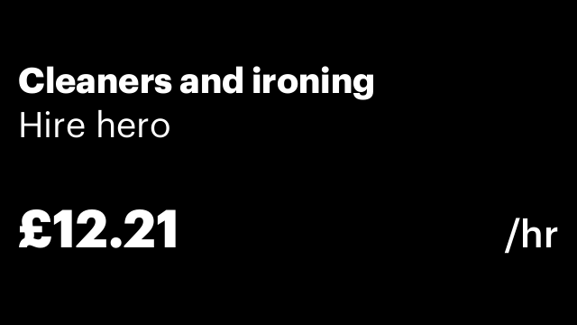 Cleaners and ironing