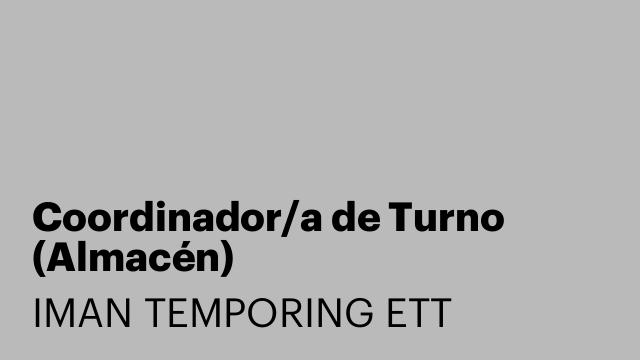 Coordinador/a de Turno (Almacén)