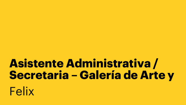 Asistente Administrativa / Secretaria – Galería de Arte y Antigüedades