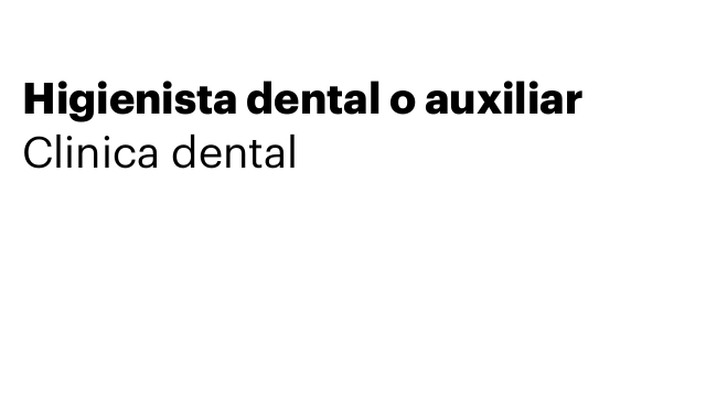 Higienista dental o auxiliar