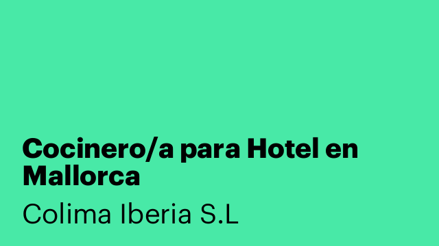 Cocinero/a para Hotel en Mallorca