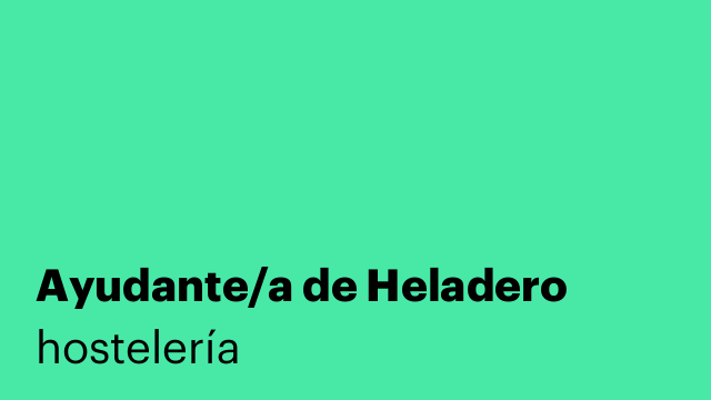 Ayudante/a de Heladero