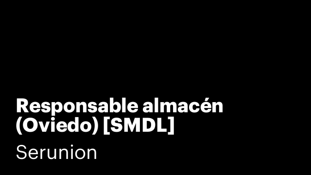 Responsable almacén (Oviedo) [SMDL]