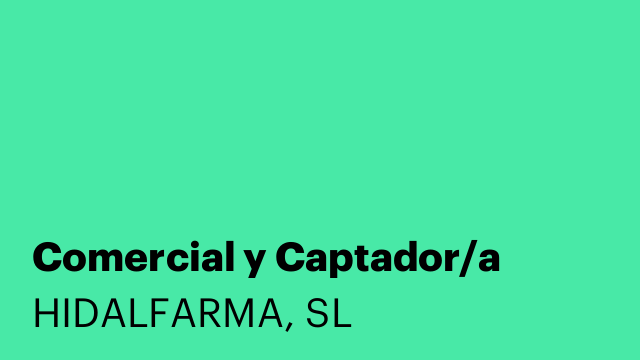 Comercial y Captador/a