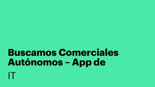 Buscamos Comerciales Autónomos – App de Registro Laboral Obligatorio