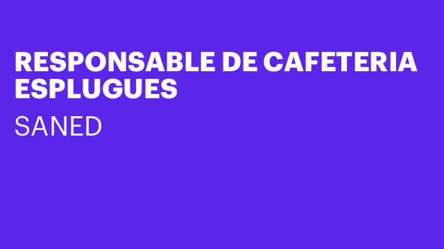 RESPONSABLE DE CAFETERIA ESPLUGUES