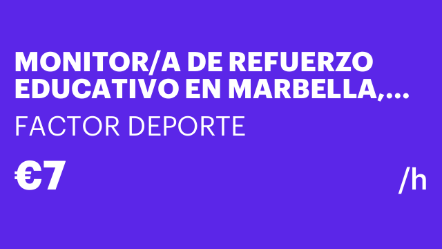 MONITOR/A DE REFUERZO EDUCATIVO EN MARBELLA, MÁLAGA