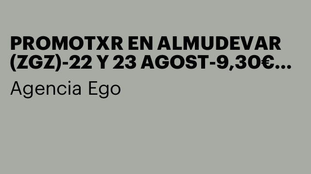 PROMOTXR EN ALMUDEVAR (ZGZ)-22 Y 23 AGOST-9,30€ H/b