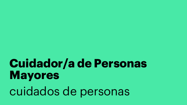 Cuidador/a de Personas Mayores