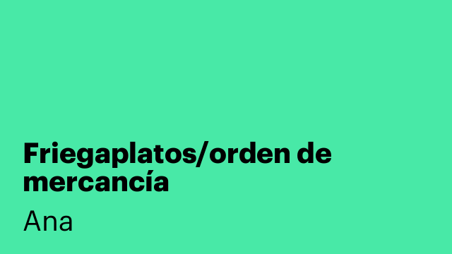 Friegaplatos/orden de mercancía