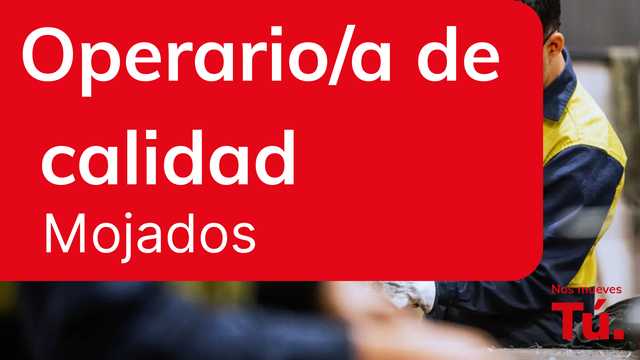 Operario u operaria de calidad - Mojados