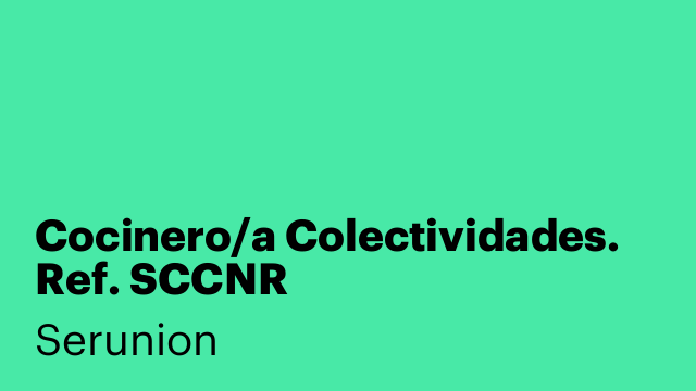 Cocinero/a Colectividades. Ref. SCCNR