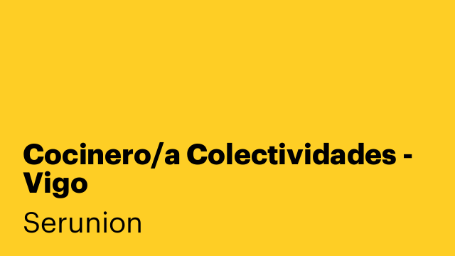 Cocinero/a Colectividades - Vigo