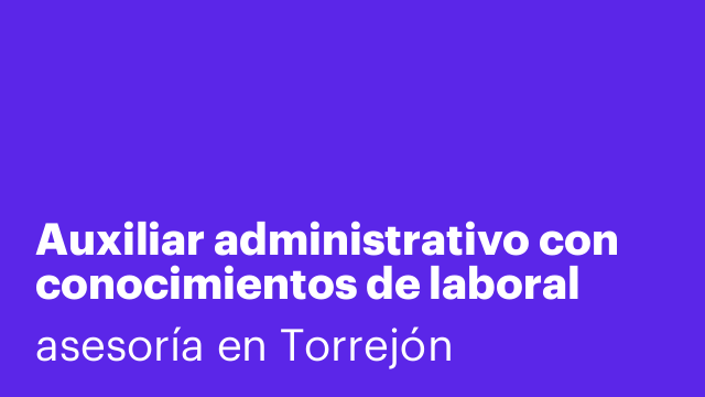 Auxiliar administrativo con conocimientos de laboral