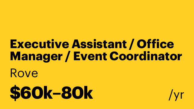 Executive Assistant / Office Manager / Event Coordinator