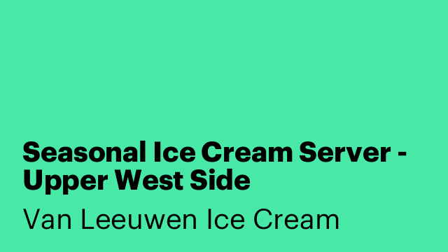 Seasonal Ice Cream Server - Upper West Side (Amsterdam Ave)
