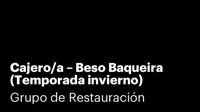 Cajero/a – Beso Baqueira (Temporada invierno)