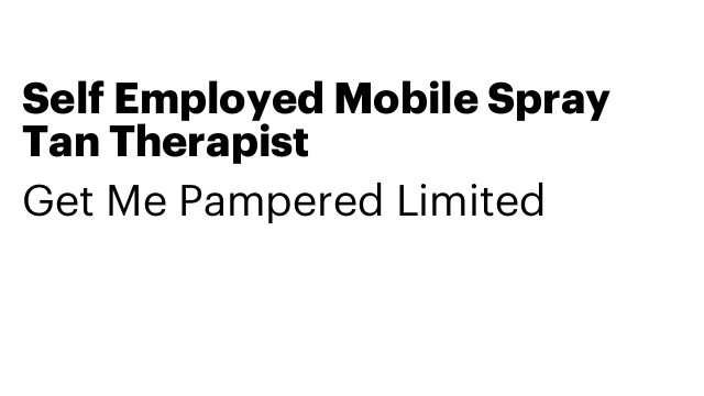 Self Employed Mobile Spray Tan Therapist