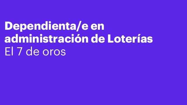 Dependienta/e en administración de Loterías