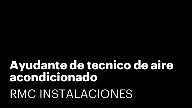Ayudante de tecnico de aire acondicionado