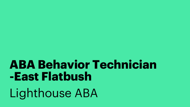 ABA Behavior Technician -East Flatbush