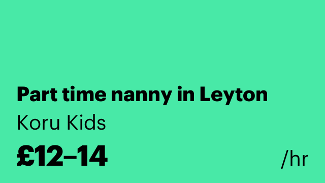 Part time nanny in Leyton