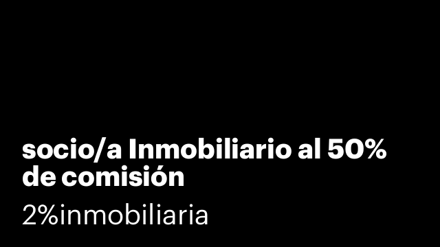 socio/a Inmobiliario al 50% de comisión