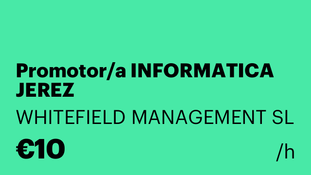 Promotor/a INFORMATICA JEREZ