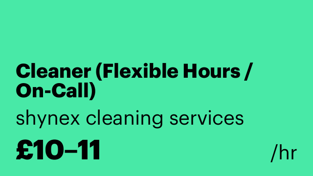 Cleaner (Flexible Hours / On-Call)