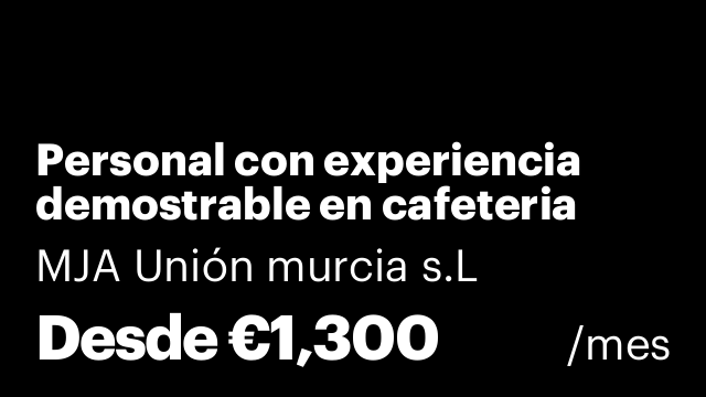 Personal con experiencia demostrable en cafeteria