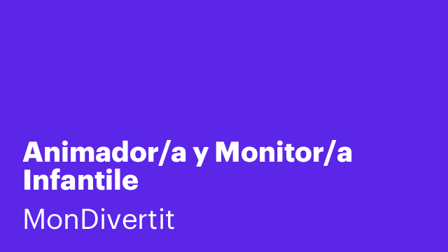 Animador/a y Monitor/a Infantile