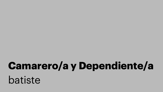 Camarero/a y Dependiente/a