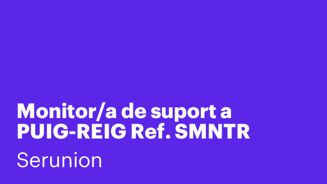 Monitor/a de suport a PUIG-REIG Ref. SMNTR