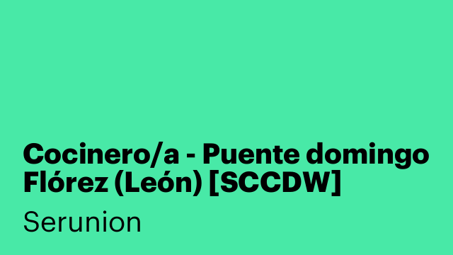 Cocinero/a - Puente domingo Flórez (León) [SCCDW]