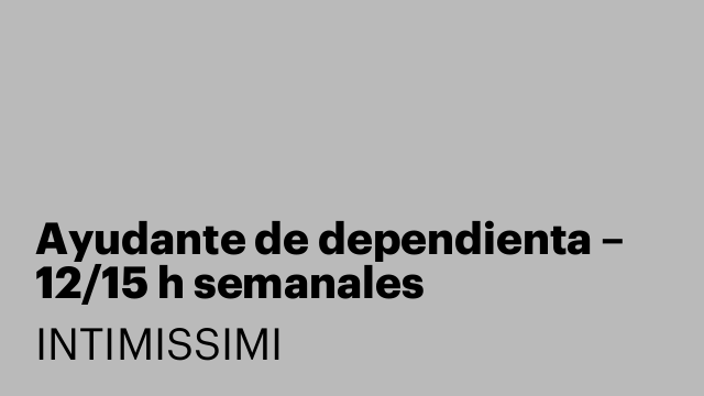 Ayudante de dependienta – 12/15 h semanales