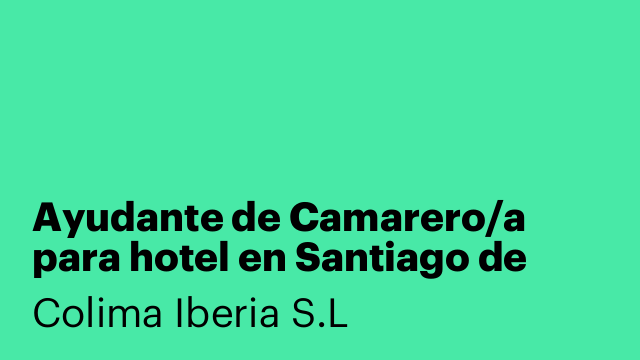 Ayudante de Camarero/a para hotel en Santiago de Compostela