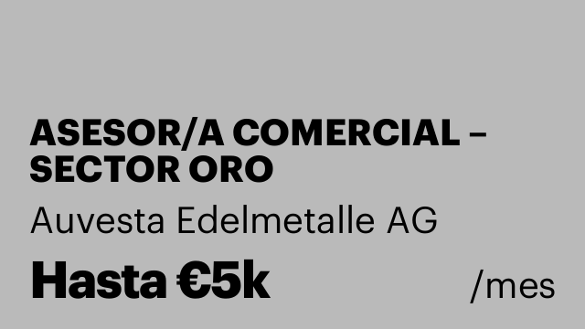 ASESOR/A COMERCIAL – SECTOR ORO