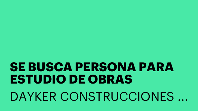 SE BUSCA PERSONA PARA ESTUDIO DE OBRAS