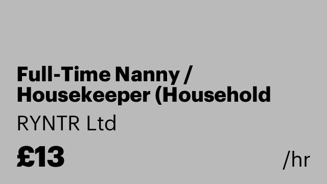 Full-Time Nanny / Housekeeper (Household Support & Childcare)**