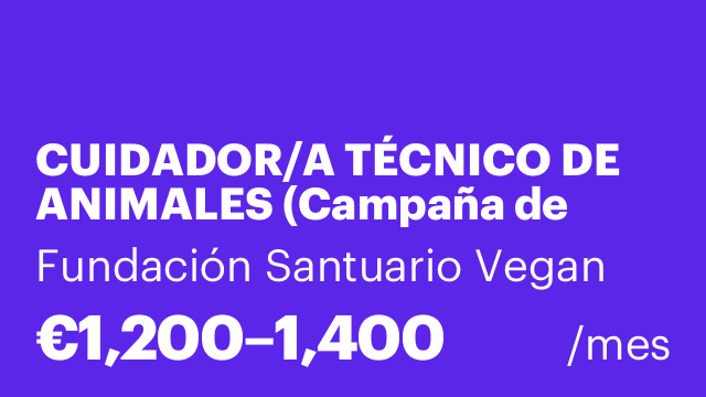 CUIDADOR/A TÉCNICO DE ANIMALES (Campaña de Invierno)