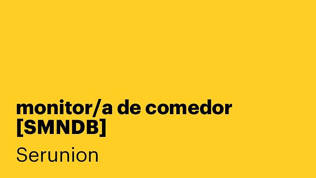 monitor/a de comedor  [SMNDB]